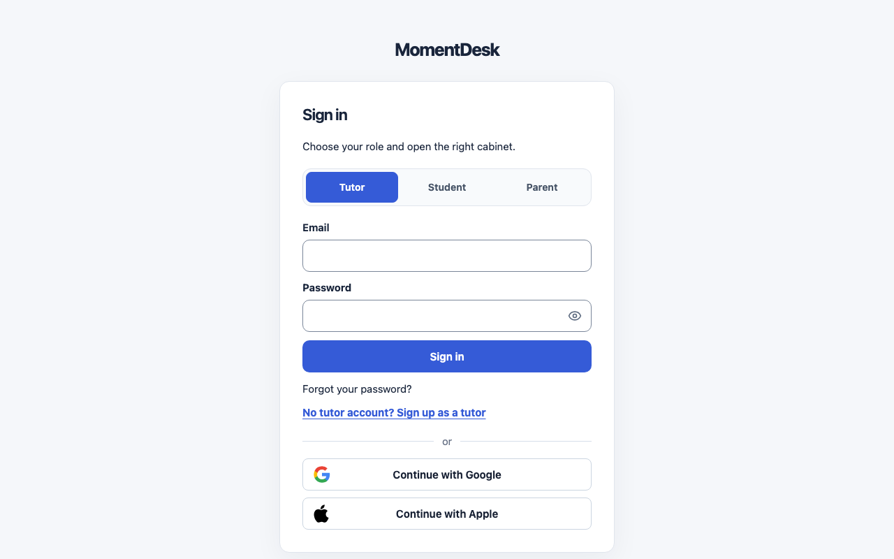The MomentDesk sign-in page with the Tutor, Student and Parent roles, email and password fields, and buttons to continue with Google or Apple.